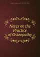 Notes on the Practice of Osteopathy, George M. Laughlin; George A. Still; Frank L. Bigsby 