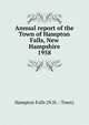 Annual report of the Town of Hampton Falls, New Hampshire. 1958, Hampton Falls (N.H. : Town) 