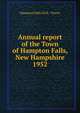 Annual report of the Town of Hampton Falls, New Hampshire. 1952, Hampton Falls (N.H. : Town) 