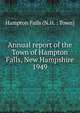 Annual report of the Town of Hampton Falls, New Hampshire. 1949, Hampton Falls (N.H. : Town) 