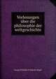Vorlesungen uber die philosophie der weltgeschichte, Hegel Georg Wilhelm 