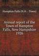 Annual report of the Town of Hampton Falls, New Hampshire. 1926, Hampton Falls (N.H. : Town) 