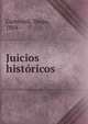 Juicios historicos, Carbonell, Diego, 1884- 