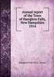 Annual reports of the selectmen, treasurer, town clerk Highway Agents, janitor, librarian and School Boards of the Town of Hampton Falls, Hampton Falls (N.H. : Town) 
