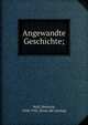 Angewandte Geschichte;, Wolf, Heinrich, 1858-1942. [from old catalog] 