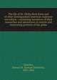 The life of Dr. Elisha Kent Kane and of other distinguished American explorers microform : containing narratives of their researches and adventures in remote and interesting portions of the globe, Samuel M. Smucker 