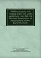 Twelve Scotch, and twelve Irish airs with variations : set for the German flute violin or harpsichord, by Mr. Burk Thumoth, Thumoth, Burke,Ruggles-Brise, Dorothea, Lady, former owner. StEdNL,Glen, John 1833-1904, former owner. StEdNL 
