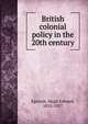 British colonial policy in the XXth century, Egerton, Hugh Edward, 1855-1927 