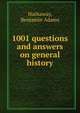 1001 questions and answers on general history, Hathaway, Benjamin Adams 