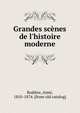 Grandes sc?nes de l'histoire moderne, Rodi?re, Aim?, 1810-1874. [from old catalog] 
