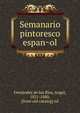 Semanario pintoresco espan?ol, Ferna?ndez de los Ri?os, Angel, 1821-1880, [from old catalog] ed 