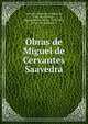 Obras de Miguel de Cervantes Saavedra, Saavedra Miguel Cervantes 
