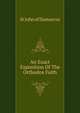 An Exact Exposition Of The Orthodox Faith, St. John of Damascus 