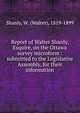 Report of Walter Shanly, Esquire, on the Ottawa survey microform : submitted to the Legislative Assembly, for their information, Shanly, W. (Walter), 1819-1899 