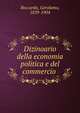 Dizinoario della economia politica e del commercio, Boccardo, Gerolamo, 1829-1904 