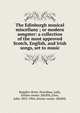 The Edinburgh musical miscellany ; or modern songster: a collection of the most approved Scotch, English, and Irish songs, set to music, John Playford 