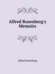 Alfred Rosenberg's Memoirs, Alfred Rosenberg 