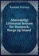Almindeligt Litteratur lexicon for Danmark, Norge og Island ., Rasmus Nyerup 