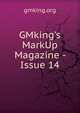 GMking's MarkUp Magazine - Issue 14, gmking.org 