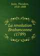 La revolution Brabanconne (1789), Juste, Theodore, 1818-1888 