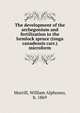 The development of the archegonium and fertilization in the hemlock spruce (tsuga canadensis carr.) microform, Murrill, William Alphonso, b. 1869 
