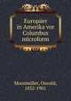 Europaer in Amerika vor Columbus microform, Moosm?ller, Oswald, 1832-1901 