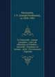 Le fratricide : roman canadien ; suivi de Albertine et Fr?d?ric : nouvelle ; Douleurs et larmes : r?cit ; Un revenant : l?gende, Morissette, J. F. (Joseph Ferdinand), ca 1858-1901 