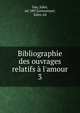 Bibliographie des ouvrages relatifs a l