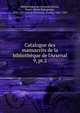Catalogue des manuscrits de la bibliothque de l`Arsenal. 9, pt.2, Biblioth?que de l'Arsenal,Martin, Henry Marie Radegonde, 1852-1927,Funck-Brentano, Frantz, 1862-1947 