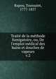 Trait? de la m?thode fumigatoire, ou, De l'emploi m?dical des bains et douches de vapeurs, Rapou, Toussaint, 1777-1857 