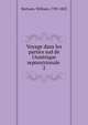 Voyage dans les parties sud de l'Am?rique septentrionale ., Bartram, William, 1739-1823 