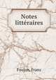 Notes litteraires, Foulon, Franz 