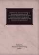 Commercial poultry raising; a thoroughly practical and complete reference work for the amateur, fancier or general farmer, especially adapted to the commercial poultryman, Roberts, Howard Armstrong, 1885- 