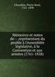 M?moires et notes de-- ,repr?sentant du peuble ? l'Assembl?e l?gislative, ? la Convention et aux arm?es (1761-1838), Choudieu, Pierre Ren?, 1761-1898 