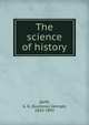 The science of history, Zerffi, G. G. (Gustavus George), 1820-1892 