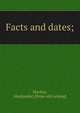 Facts and dates;, Mackay, Alex[ander] [from old catalog] 