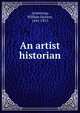 An artist historian, Armstrong, William Jackson, 1841-1913 