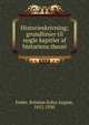 Historieskrivning; grundlinier til nogle kapitler af historiens theori, Erslev, Kristian Sofus August, 1852-1930 
