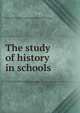 The study of history in schools, American historical association. [from old catalog] 