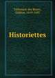 Historiettes, Tallemant des R?aux, G?d?on, 1619-1692 