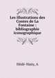 Les illustrations des Contes de La Fontaine :. bibliographie iconographique, A. Hede-Hauy 