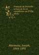 Fran?ois de Bienville : sc?nes de la vie canadienne au XVIIe si?cle, Marmette, Joseph, 1844-1895 