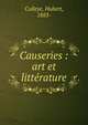 Causeries : art et litt?rature, Colleye, Hubert, 1883- 