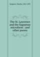 The St. Lawrence and the Saguenay microform : and other poems, Sangster, Charles, 1822-1893 