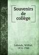 Souvenirs de coll?ge, Lalonde, Wilfrid, 1876-1948 