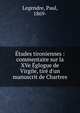 ?tudes tironiennes : commentaire sur la XVe ?glogue de Virgile, tir? d'un manuscrit de Chartres, Legendre, Paul, 1869- 