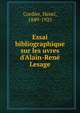 Essai bibliographique sur les uvres d'Alain-Ren? Lesage, Cordier, Henri, 1849-1925 