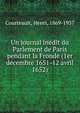 Un journal in?dit du Parlement de Paris pendant la Fronde (1er d?cembre 1651-12 avril 1652), Courteault, Henri, 1869-1937 