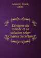 L'?nigme du monde et sa solution selon Charles Secr?tan, Abauzit, Frank, 1870- 