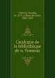 Catalogue de la bibliotheque de n. Yemeniz, Yemeniz, Nicolas, m. 1871,Le Roux de Lincy, 1806-1869 